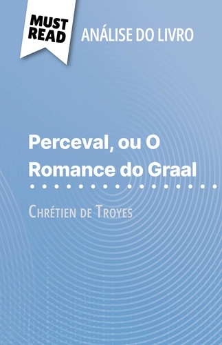 Perceval ou O Romance do Graal de Chrétien de Troyes. (Análise do livro)