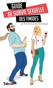 Téléchargez des livres gratuitement sur ipad Guide de survie sexuelle des timides par Flore Cherry, Guenièvre Suryous in French