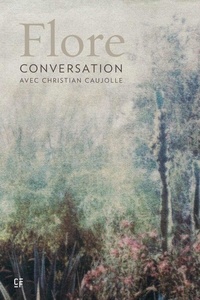  Flore et Christian Caujolle - Flore - Conversation avec Christian Caujolle.