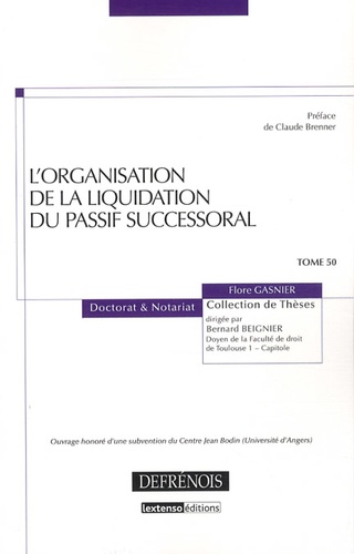 Flore Gasnier - L'organisation de la liquidation du passif successoral.