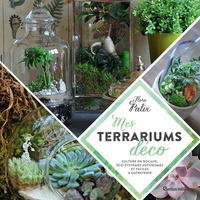 Flore Palix - Mes terrariums déco - Culture en bocaux, éco-systèmes autonomes et faciles à entretenir.