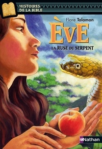 Flore Talamon - Eve - La ruse du serpent.
