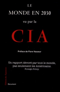 Flore Vasseur - Le monde en 2030 vu par la CIA.