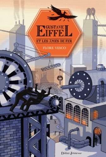 Gustave Eiffel et les âmes de fer