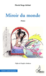 Floréal Serge Adiémé - Miroir du monde.