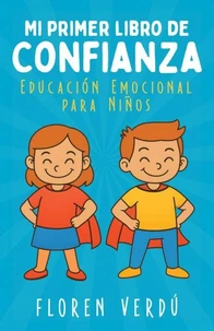 Mi primer libro de confianza: Educación emocional para niños