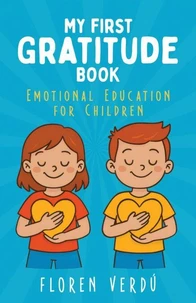 MY FIRST GRATITUDE BOOK: Emotional Education for Children