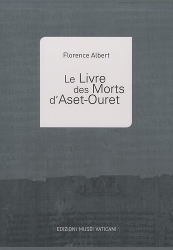 Florence Albert - Le Livre des Morts d'Aset-Ouret.