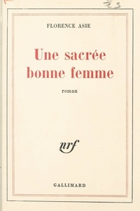 Florence Asie - Une sacrée bonne femme.