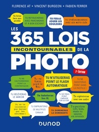 Florence At et Vincent Burgeon - Les 365 lois incontournables de la photo - 2e éd..