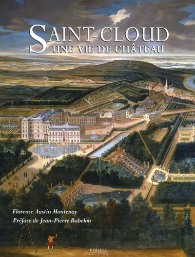 Florence Austin-Montenay - Saint-Cloud, une vie de château.