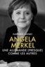 Florence Autret - Angela Merkel - Une allemande (presque) comme les autres.