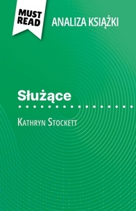 Florence Balthasar et Kâmil Kowalski - Służące książka Kathryn Stockett - (Analiza książki).