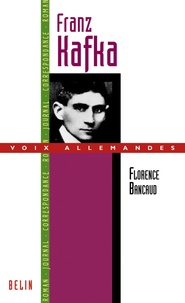 Florence Bancaud - Franz Kafka ou l'art de l'esquisse.