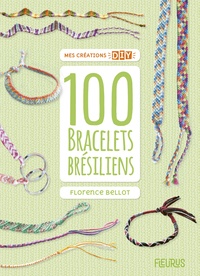 Florence Bellot - 100 bracelets bresiliens.