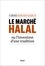 Le marché halal ou l'invention d'une tradition