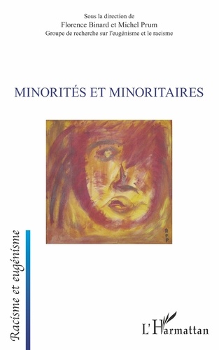 Florence Binard et Michel Prum - Minorités et minoritaires.