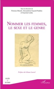 Florence Binard et Alexandrine Guyard-Nedelec - Nommer les femmes, le sexe et le genre.