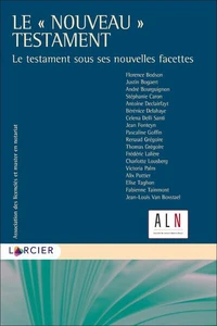 Le "nouveau" testament - Le testament sous ses nouvelles facettes