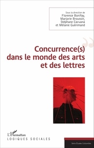Florence Bonifay et Marjorie Broussin - Concurrence(s) dans le monde des arts et des lettres.
