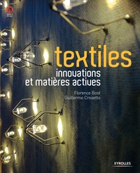Florence Bost et Guillermo Crosetto - Textiles - Innovations et matières actives.
