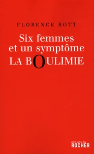 Six femmes et un symptôme : la boulimie