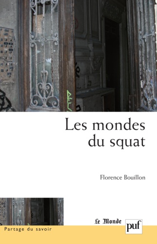 Les mondes du squat. Anthropologie d'un habitat précaire