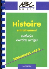 Florence Bourillon et Danièle Bernard - Histoire Terminales L/Es/S. Entrainement.