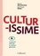 Culturissime. Le grand récit de la culture générale