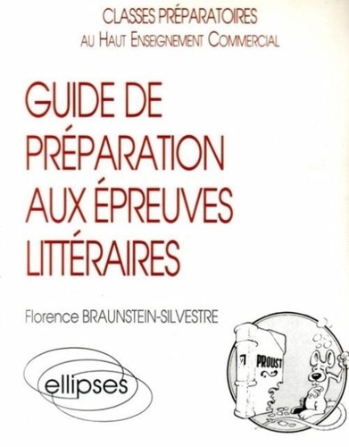Florence Braunstein-Silvestre - Guide de préparation aux épreuves littéraires.