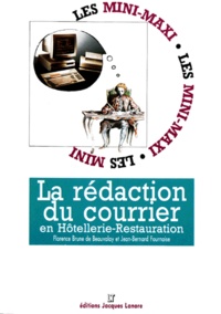 Florence Brune de Beauvalay et Jean-Bernard Fournaise - La Redaction De Courrier En Hotellerie-Restauration.