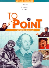Anglais Terminales To The Point. Preparation Au Bac