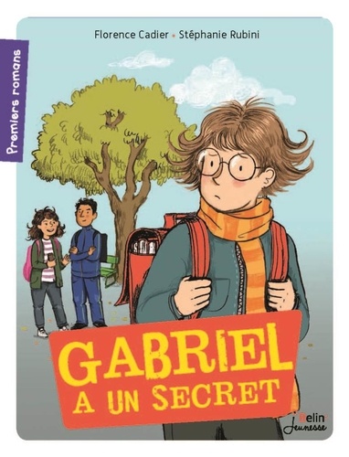 Florence Cadier et Stéphanie Rubini - Gabriel a un secret.