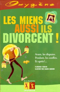 Florence Cadier - Les miens aussi, ils divorcent !.