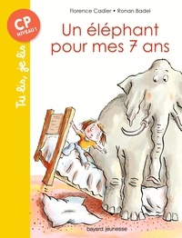 Florence Cadier et Ronan Badel - Un éléphant pour mes 7 ans.