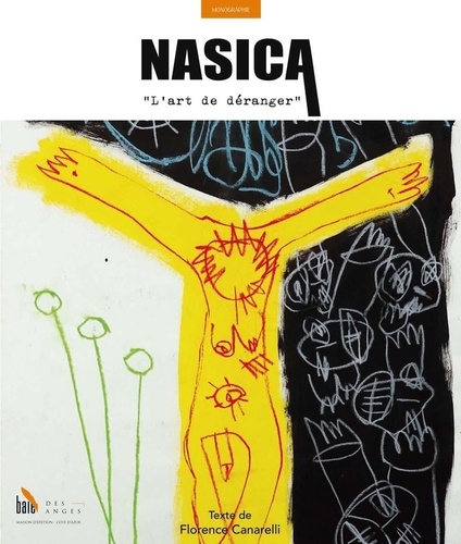 Florence Canarelli et François Nasica - Nasica, l'art de déranger.