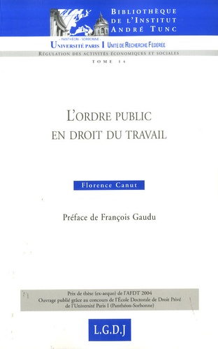 Florence Canut - L'ordre public en droit du travail.