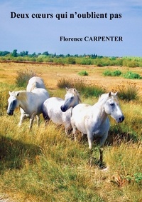 Florence Carpenter - Deux cœurs qui n'oublient pas.