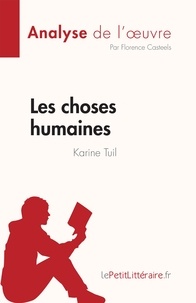Florence Casteels - Les choses humaines - Karine Tuil.