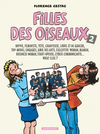 Hippie, féministe, yéyé, chanteuse, libre et de gauche, top-model, engagée, amie des arts, executive woman, maman, business woman, start-upeuse, cyber communicante... What else ?
