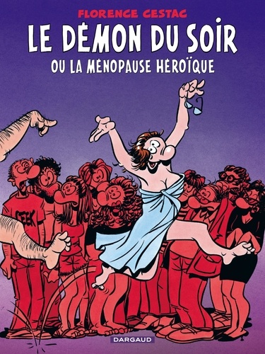 Le démon du soir ou la ménopause héroïque - Occasion