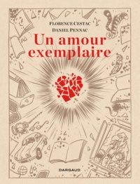 Florence Cestac et Daniel Pennac - Un amour exemplaire - Première édition.