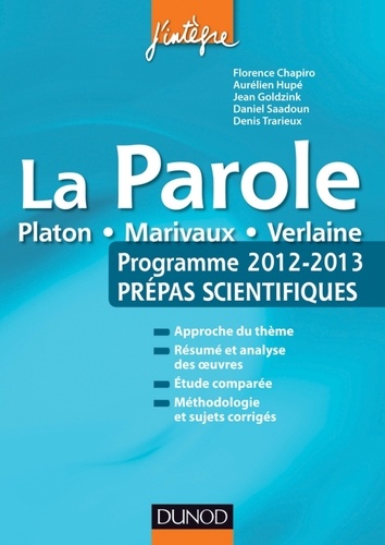 La Parole. Platon, Marivaux, Verlaine. Programme 2012-2013 Prépas scientifiques
