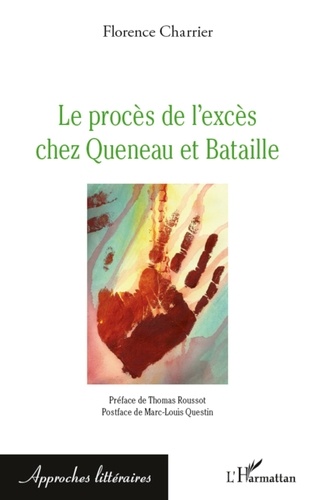 Florence Charrier - Le procès de l'excès chez Queneau et Bataille.
