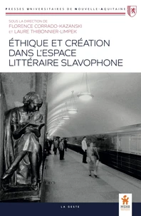 Ethique et création dans l'espace litteraire slavophone