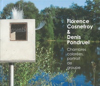 Florence Cosnefroy et Denis Pondruel - Chambres colorées, portrait de groupe.