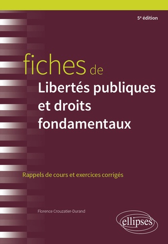 Florence Crouzatier-Durand - Fiches de Libertés publiques et droits fondamentaux - A jour au 15 mars 2024.