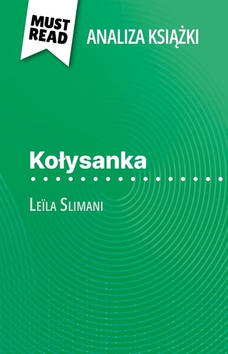 Kołysanka książka Leïla Slimani (Analiza książki). Pełna analiza i szczegółowe podsumowanie pracy