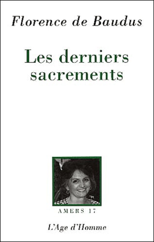 Florence de Baudus - Les Derniers Sacrements.