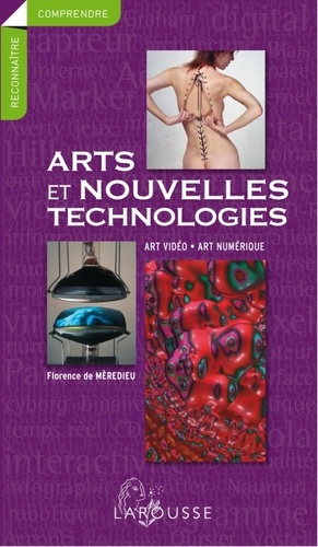 Florence de Mèredieu - Art et nouvelles technologies - Art vidéo, art numérique.